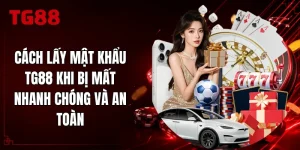 Cách Lấy Mật Khẩu TG88 Khi Bị Mất Nhanh Chóng và An Toàn