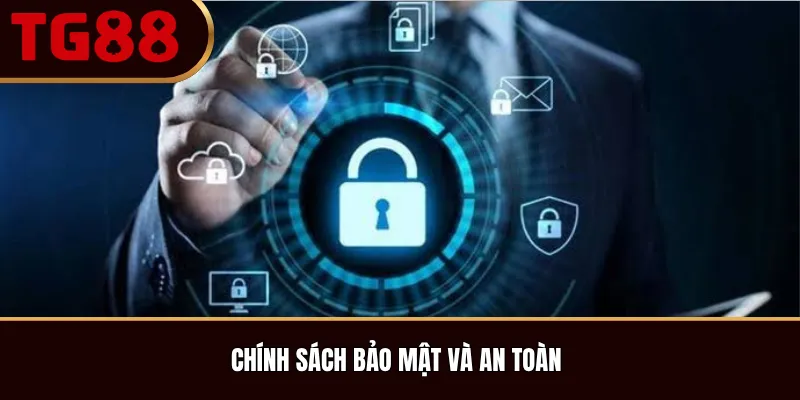 Chính Sách Bảo Mật Và An Toàn