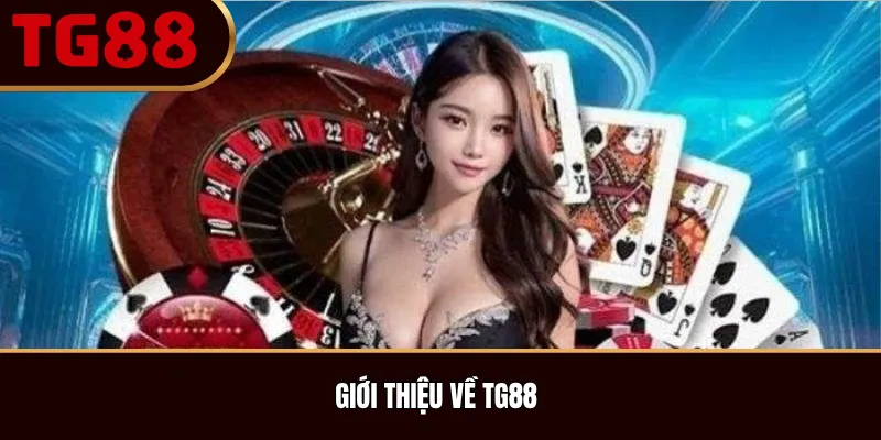 Giới Thiệu Về TG88