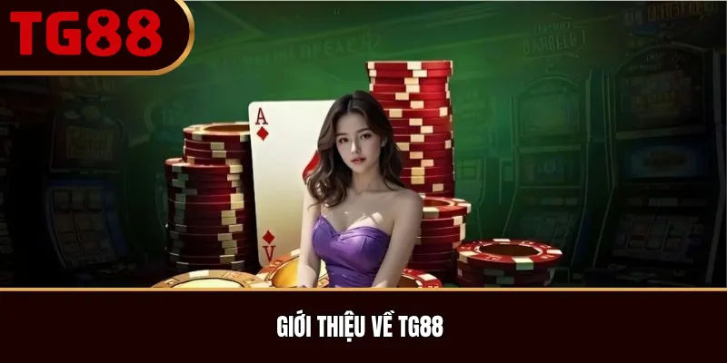 Giới Thiệu Về TG88