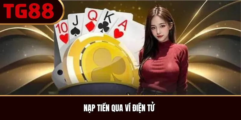 Nạp Tiền Qua Ví Điện Tử