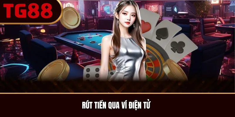 Rút Tiền Qua Ví Điện Tử