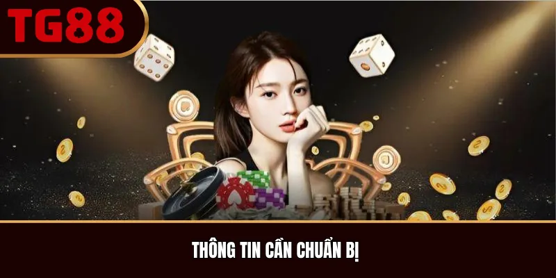 Thông Tin Cần Chuẩn Bị